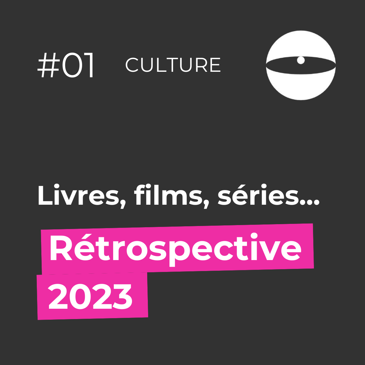 Episode 1 - CULTURE
Livres, films, séries...
RETROSPECTIVE 2023