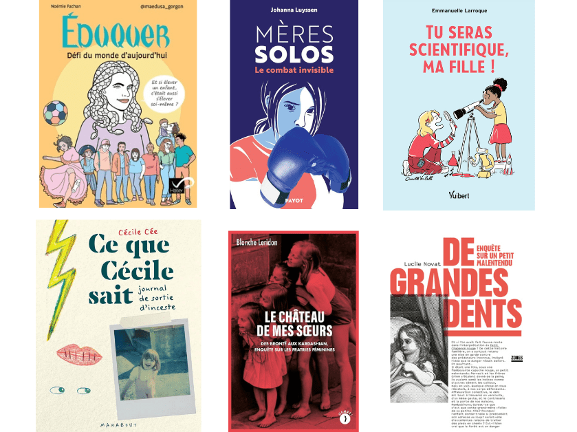 Eduquer, Mères Solo, Tu seras scientifique ma fille !, Ce que Cécile sait, Le Château de mes soeurs, De grandes dents - Couverture de livres