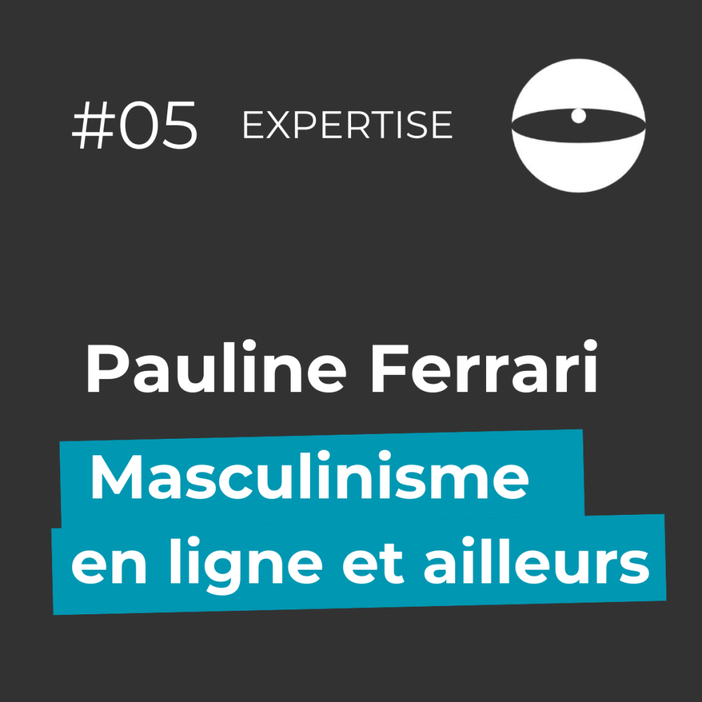 Cover Episode "Pauline Ferrari - Masculinisme en ligne et ailleurs"