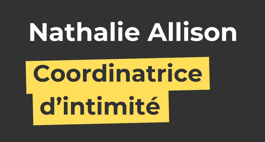 [podcast] Nathalie Allison, coordinatrice d&rsquo;intimité