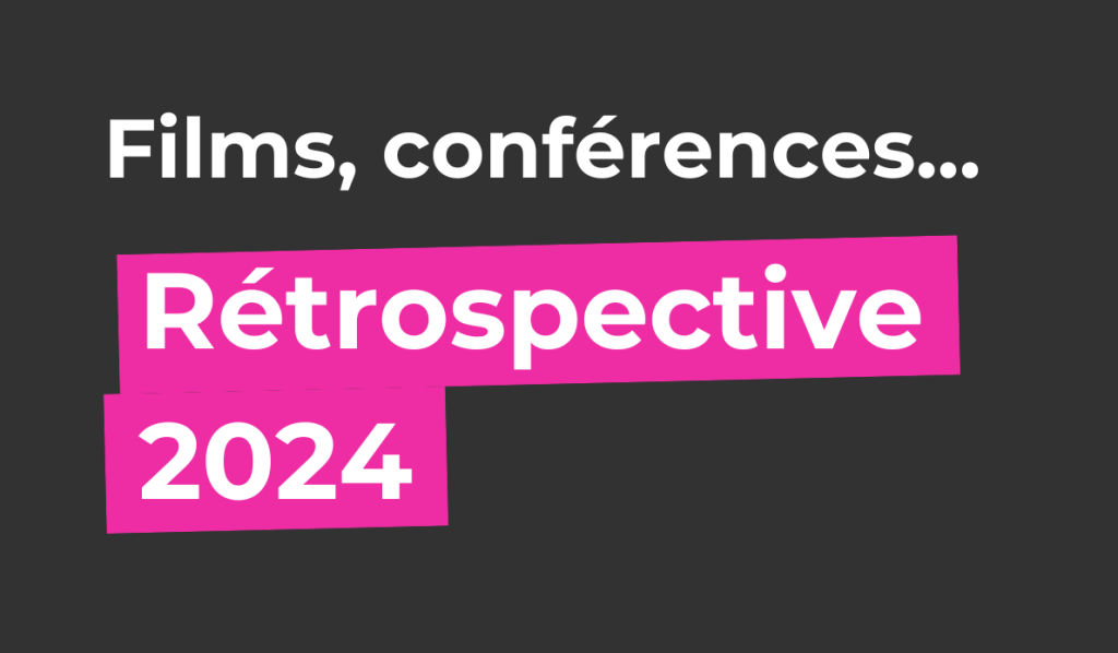 [podcast]  Films, conférences : Rétrospective&nbsp;2024