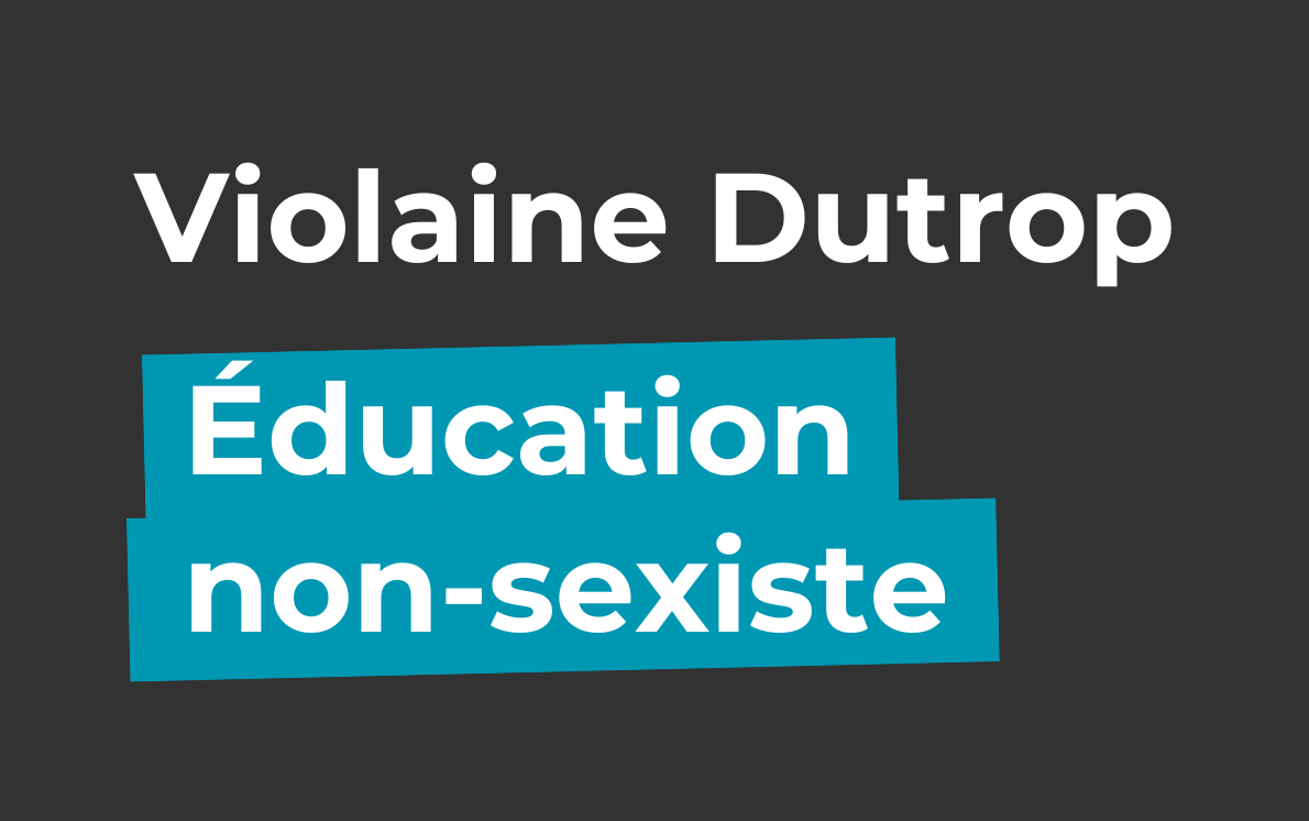 [podcast]  Éducation non sexiste – Violaine&nbsp;Dutrop