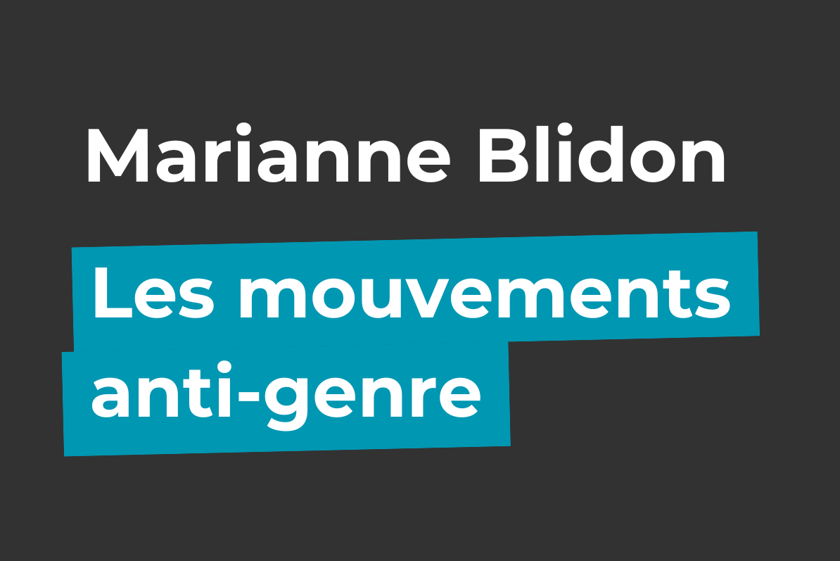 Cover épisode de podcast Les mouvements anti-genre, Marianne Blidon