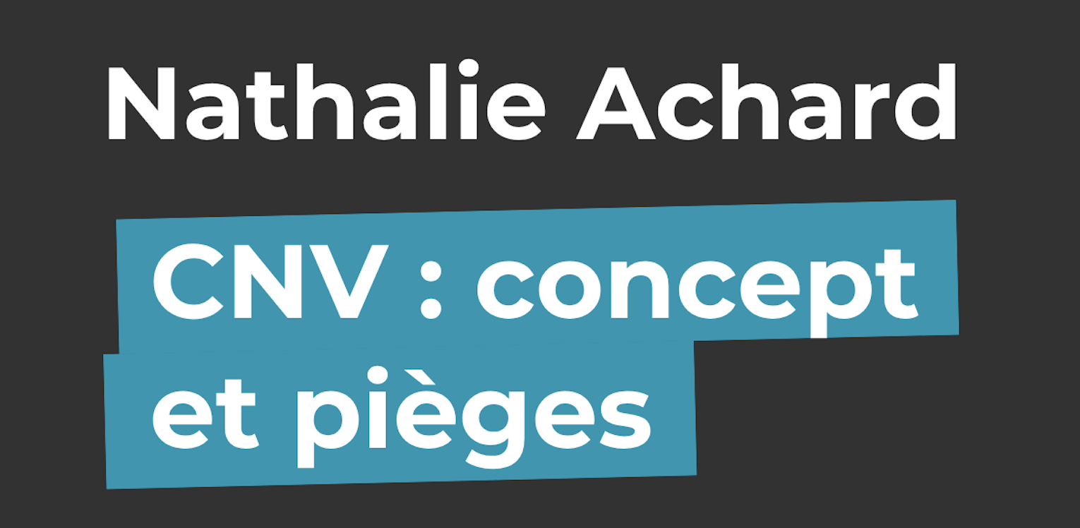 CNV : concept et pièges - Nathalie Achard / Episode 27 d'expertise / Podcast La PDG